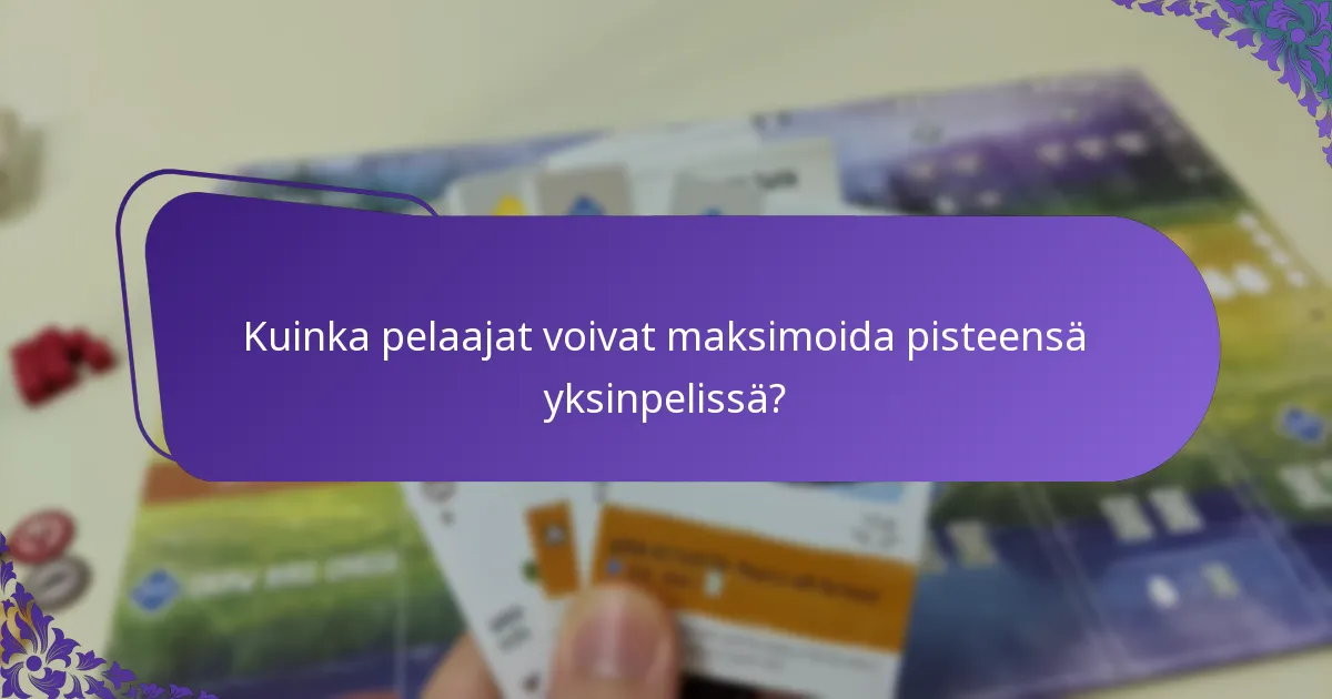 Kuinka pelaajat voivat maksimoida pisteensä yksinpelissä?