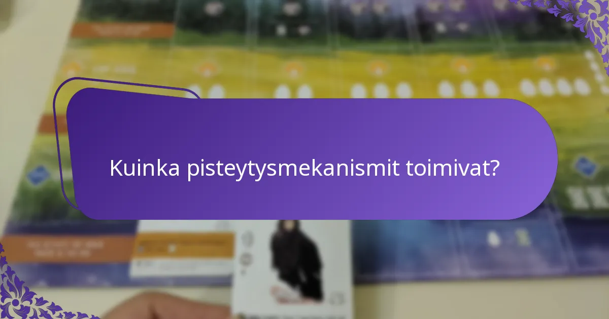 Kuinka pisteytysmekanismit toimivat?