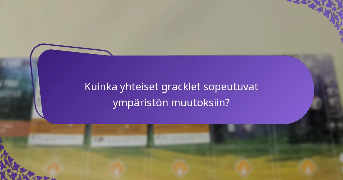 Missä elinympäristöissä yhteiset gracklet viihtyvät?