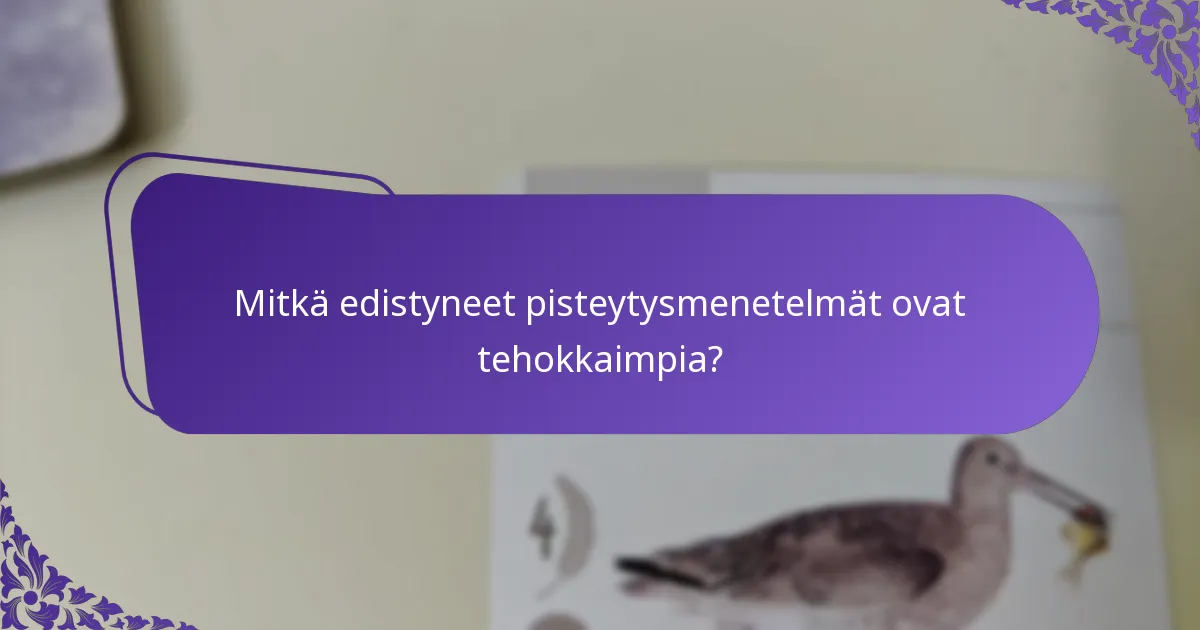 Mitkä ovat parhaat käytännöt pisteytysstrategioiden toteuttamisessa?