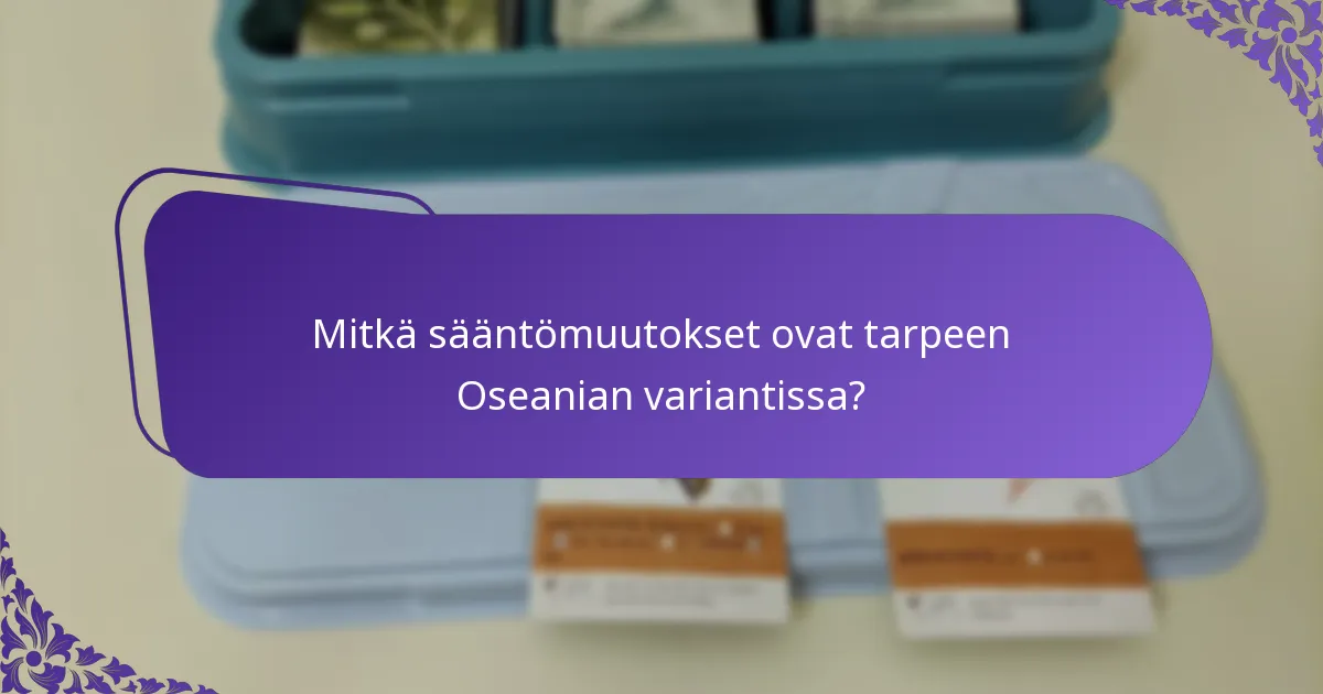 Kuinka Oseanian variantti vertautuu muihin alueellisiin varianteihin?